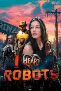 I Heart Robots İzle 2024