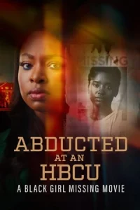 Abducted at an HBCU: A Black Girl Missing Movie İzle