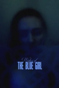 Wishes of the Blue Girl 2024 İzle